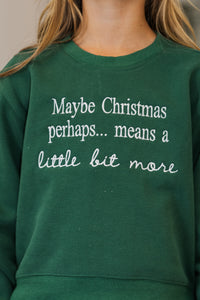 Girls: Christmas Means More Emerald Embroidered Sweatshirt