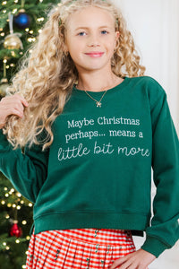 Girls: Christmas Means More Emerald Embroidered Sweatshirt