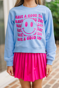 Girls: Have A Good Day Light Blue Graphic Sweatshirt