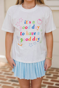 Girls: It's A Good Day White Graphic Tee
