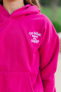 Girls: Do What Makes You Happy Fuchsia Pink Embroidered Hoodie