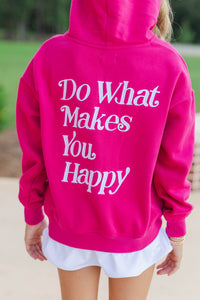 Girls: Do What Makes You Happy Fuchsia Pink Embroidered Hoodie