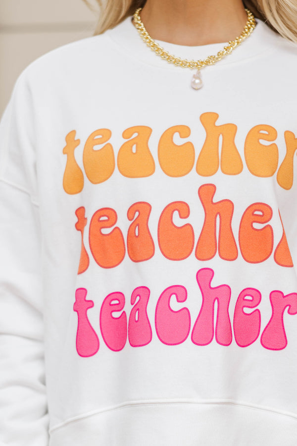 Teacher Approved White Graphic Sweatshirt
