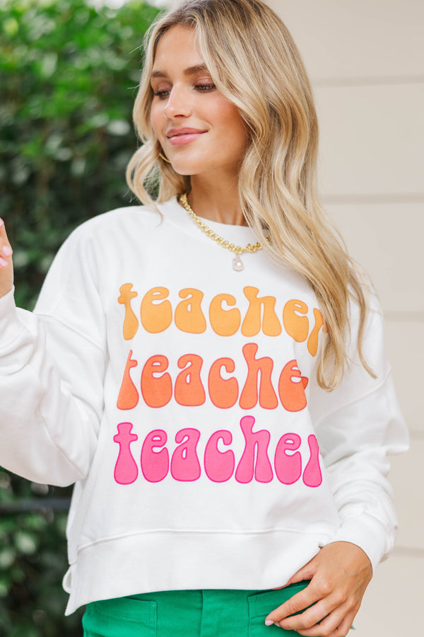 Teacher Approved White Graphic Sweatshirt